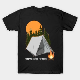 Camping Under the Moon - Camping Quote T-Shirt